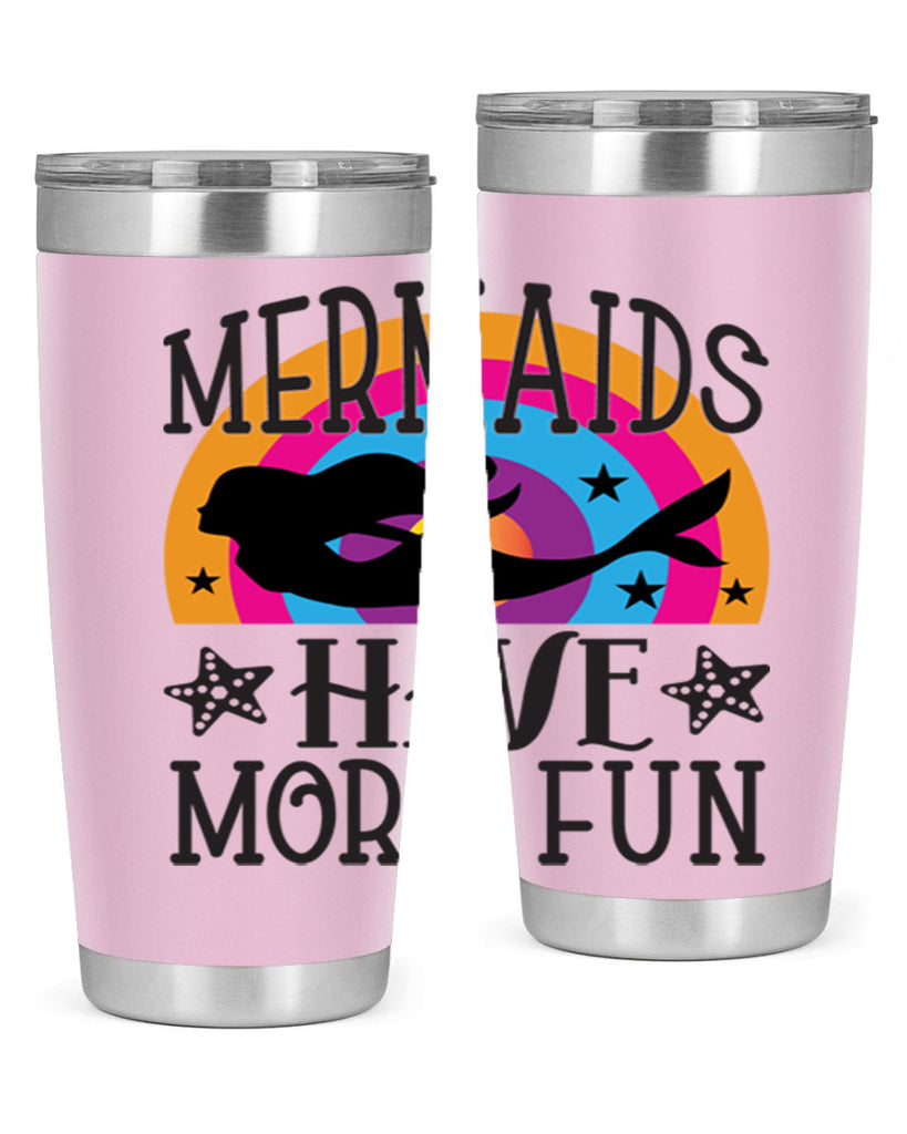 Mermaids have more fun 493#- mermaid- Tumbler