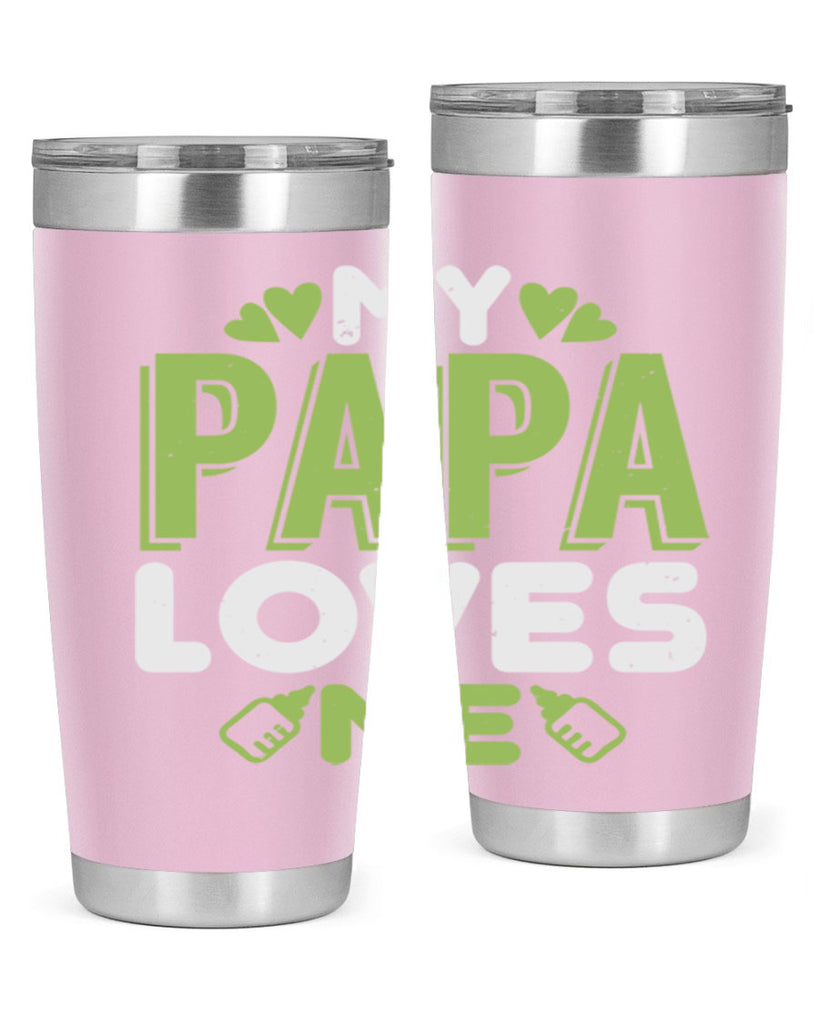 My Papa Loves Me Style 185#- baby- tumbler