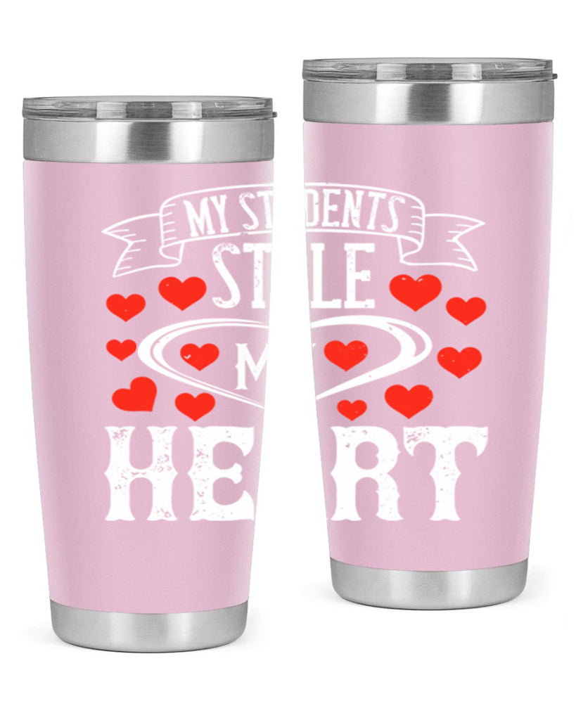 My Students Stole My Heart Style 92#- teacher- tumbler