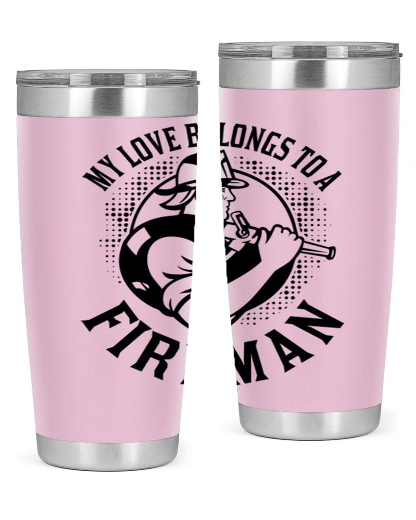 My love belongs Style 50#- fire fighter- tumbler