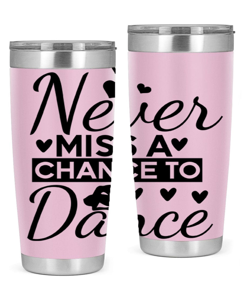 Never Miss a Chance to Dance 65#- ballet- Tumbler