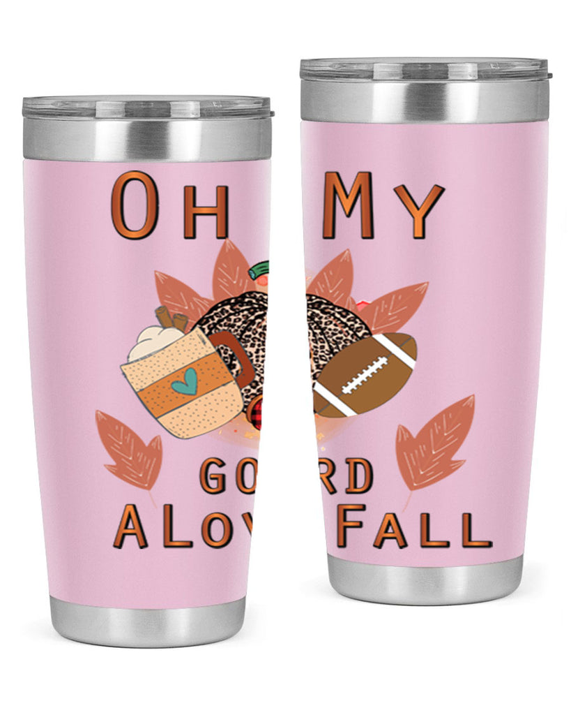 Oh My Gourd A Love Fall 452#- fall- Tumbler
