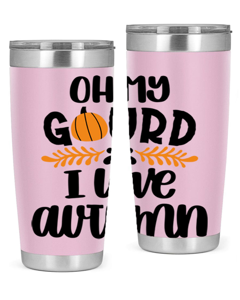 Oh My Gourd I Love Autumn 504#- fall- Tumbler