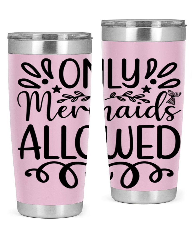 Only Mermaids Allowed 530#- mermaid- Tumbler