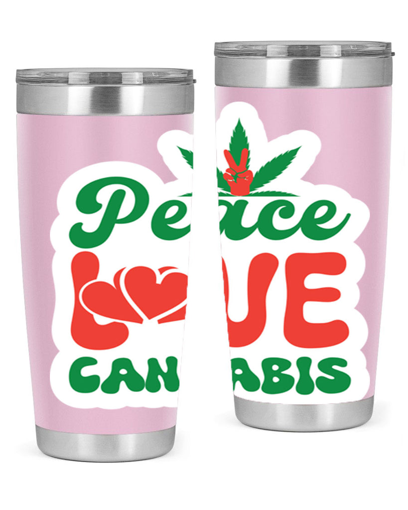 Peace Love Cannabis 218#- marijuana- Tumbler