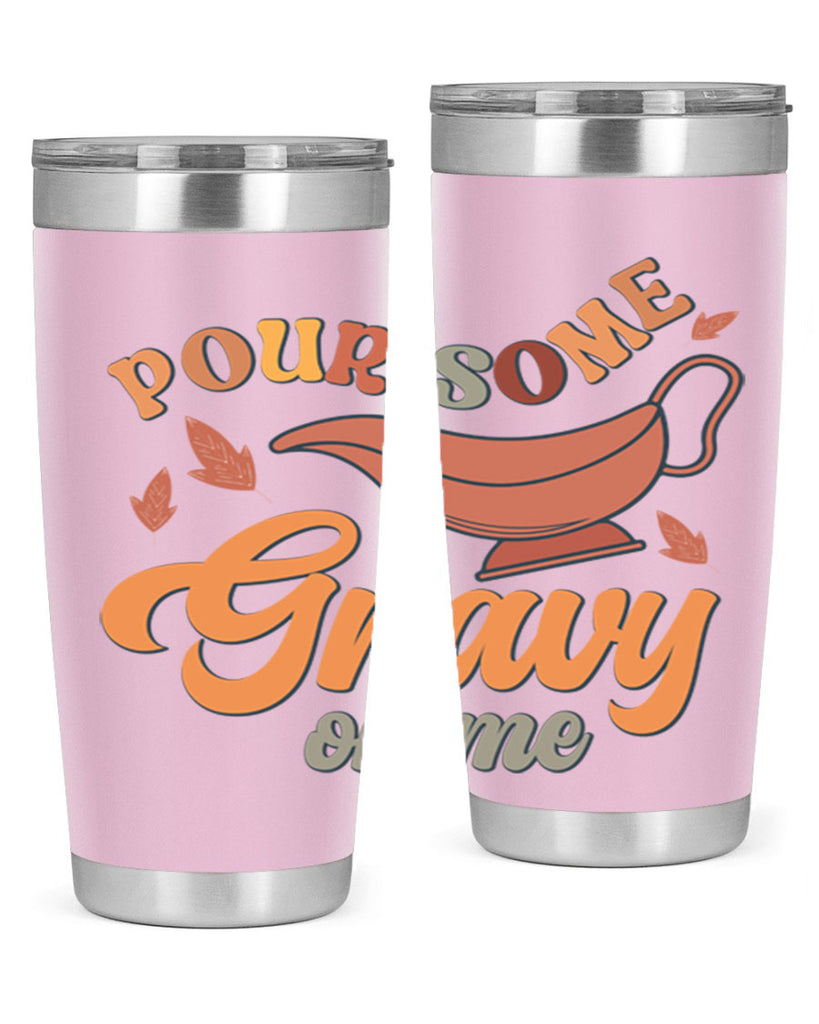 Pour Some Gravy On Me 518#- fall- Tumbler