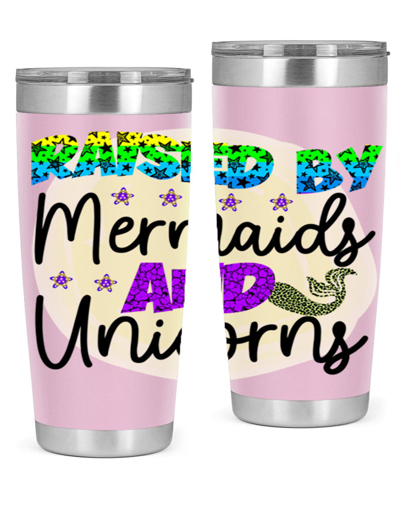 Raised By Mermaids And Unicorns 547#- mermaid- Tumbler