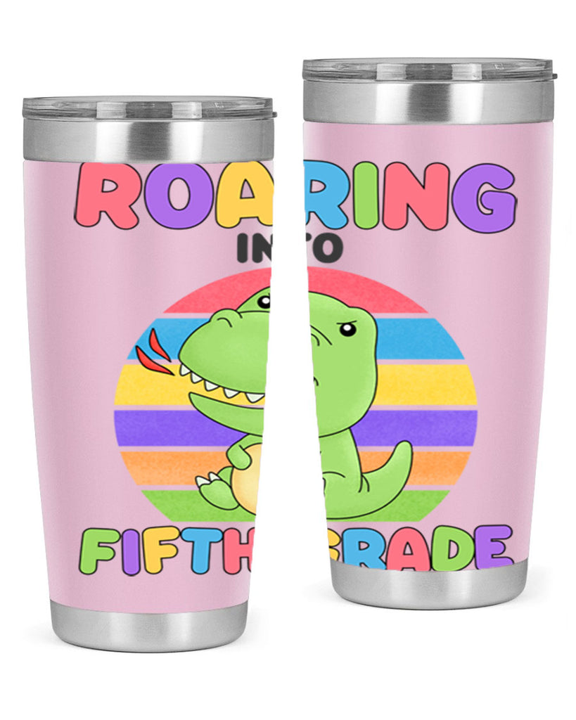 Roaring to 5th Grade Trex 25#- 5th grade- Tumbler