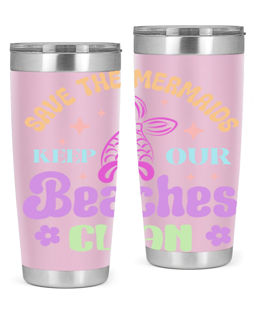 Save The Mermaids Keep Our 577#- mermaid- Tumbler