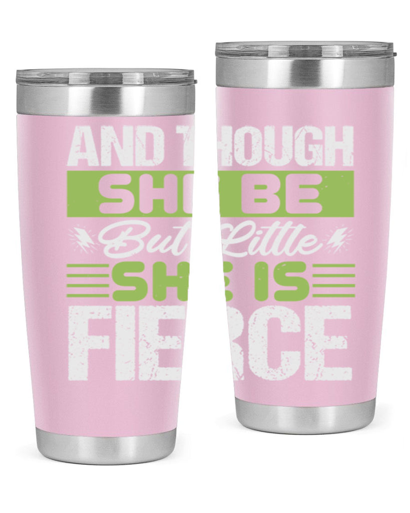 She is little but fierce Style 173#- baby- tumbler