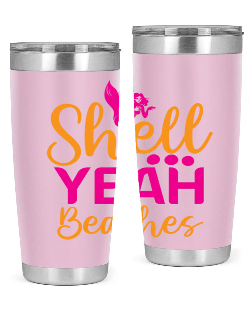 Shell Yeah Beaches 586#- mermaid- Tumbler