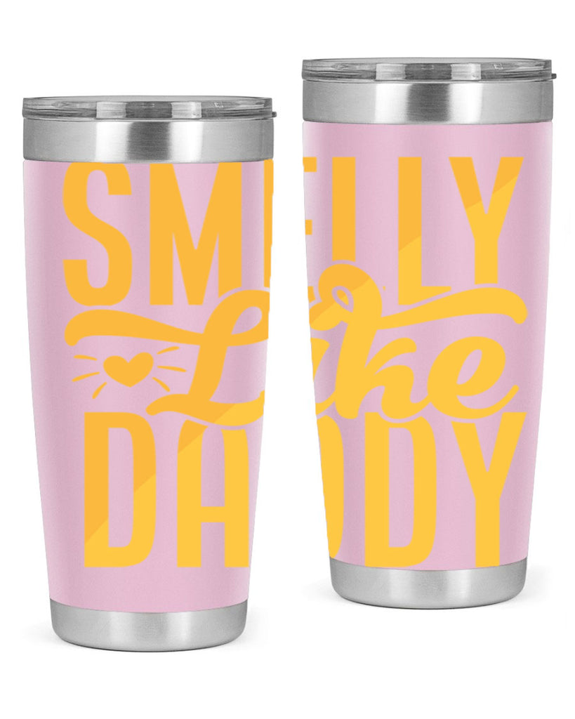 Smelly Like Daddy Style 200#- baby- tumbler