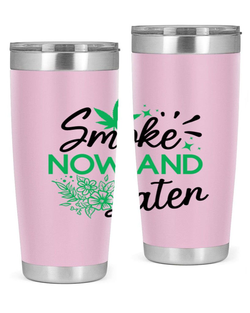 Smoke Now And Later 233#- marijuana- Tumbler