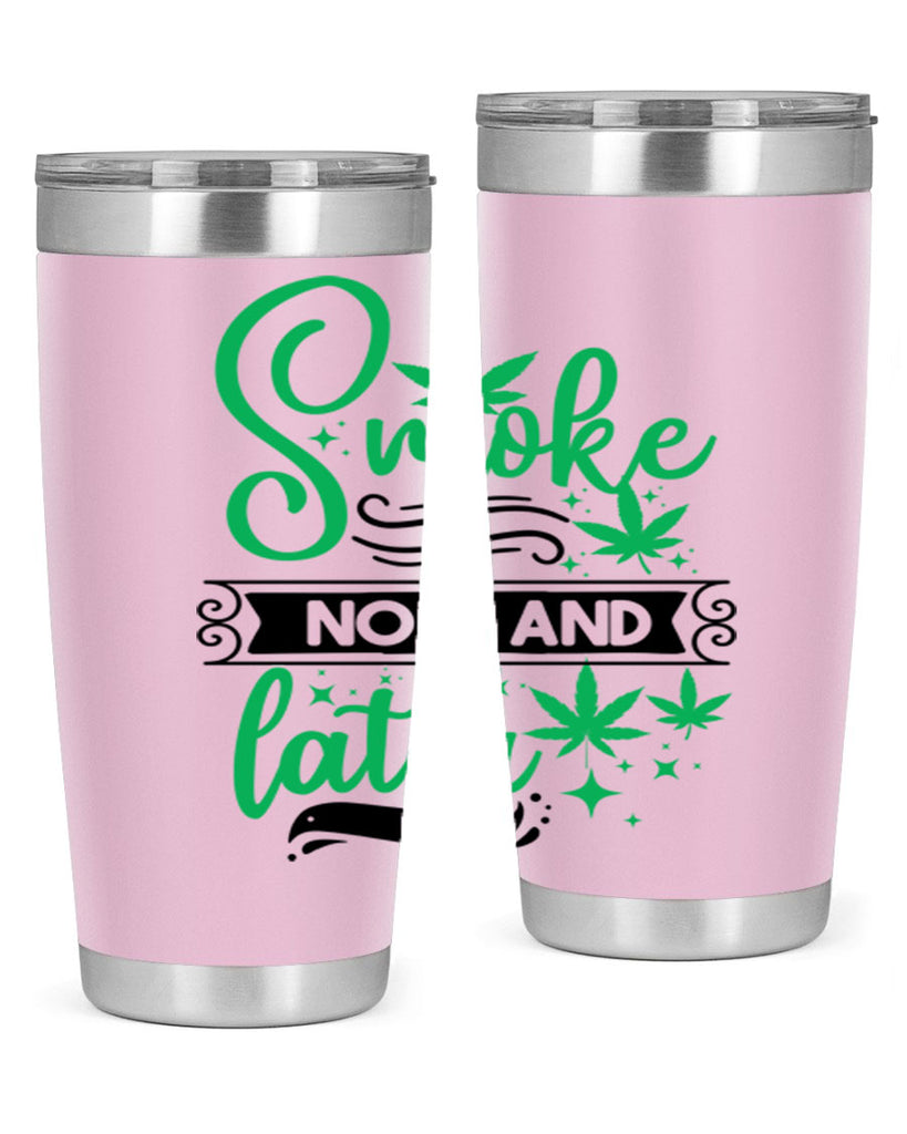 Smoke Now And Later 234#- marijuana- Tumbler