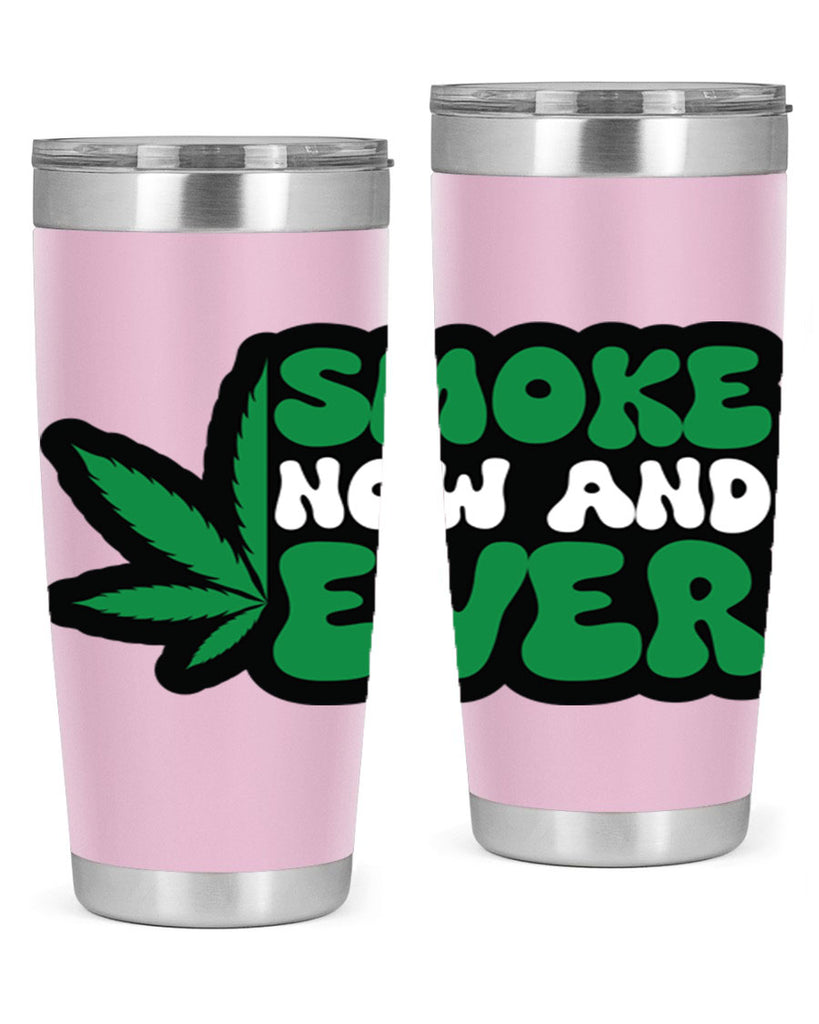 Smoke now and ever 232#- marijuana- Tumbler