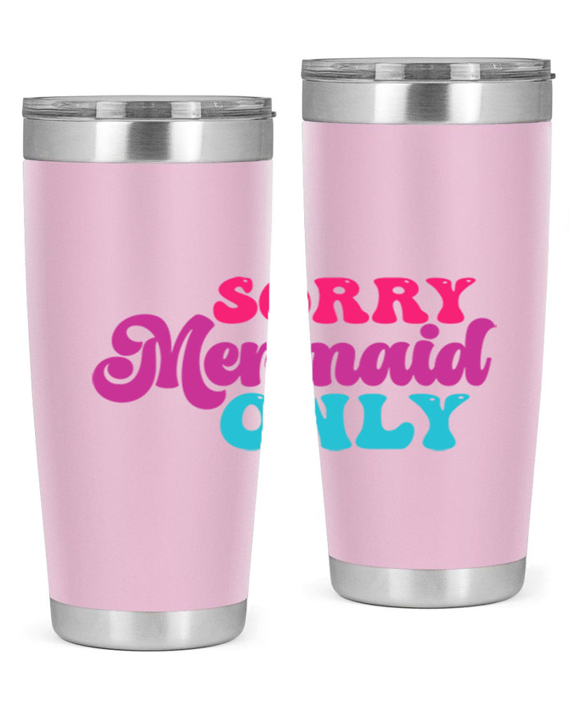 Sorry Mermaid Only 601#- mermaid- Tumbler