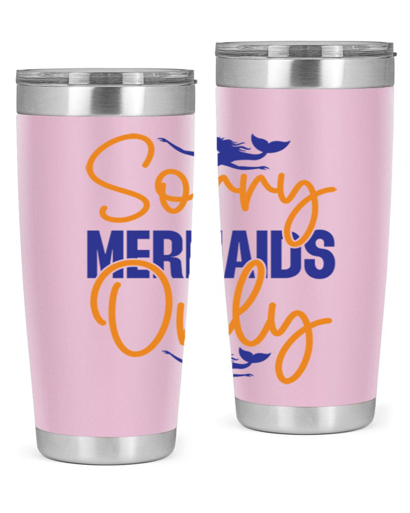 Sorry Mermaids Only 603#- mermaid- Tumbler