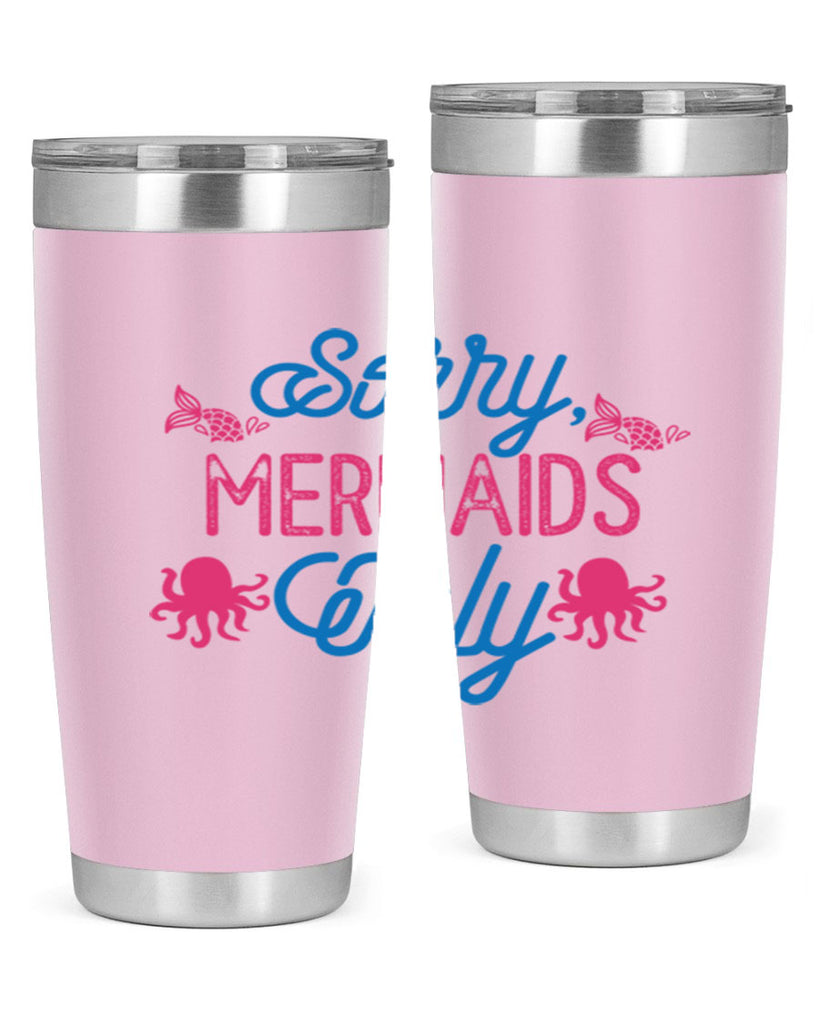 Sorry Mermaids Only 608#- mermaid- Tumbler