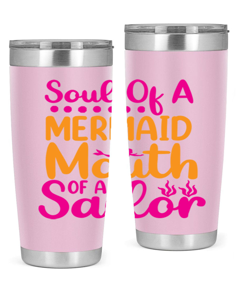 Soul Of A Mermaid Mouth Of A Sailor 619#- mermaid- Tumbler