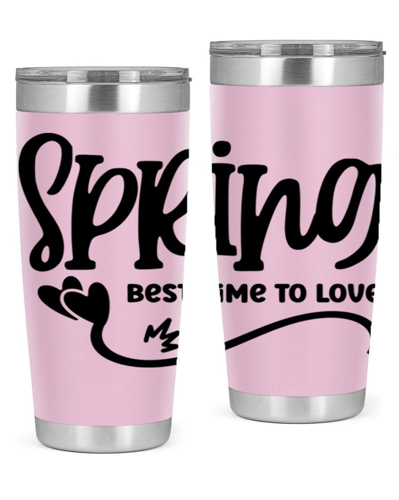 Spring Best Time to Love417#- spring- Tumbler