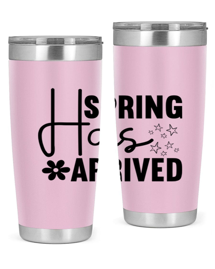 Spring Has Arrived 426#- spring- Tumbler
