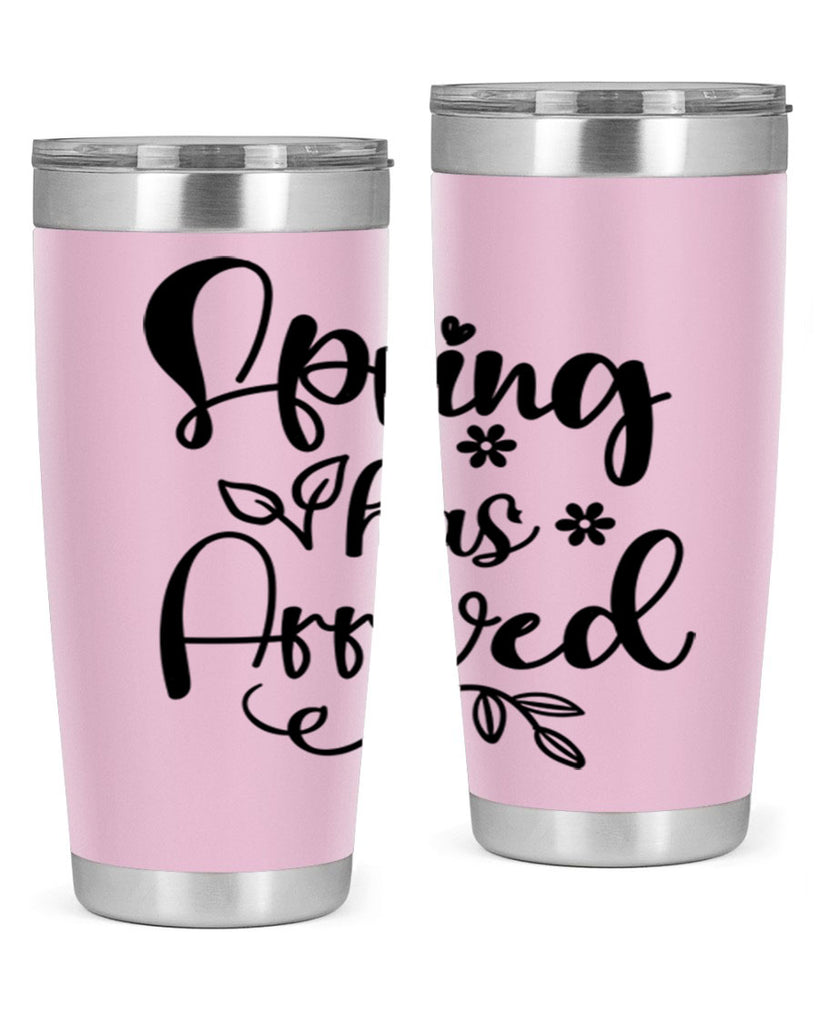 Spring Has Arrived 428#- spring- Tumbler