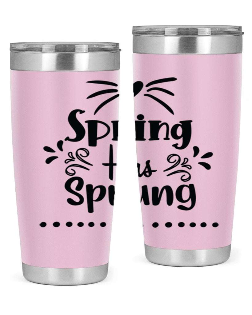 Spring Has Sprung 433#- spring- Tumbler
