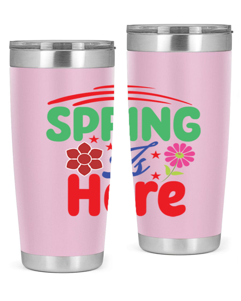 Spring Is Here 448#- spring- Tumbler