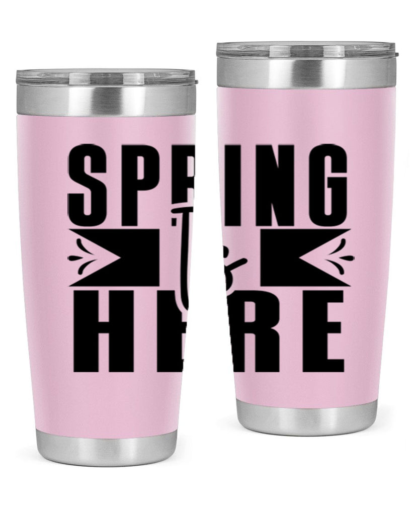Spring Is Here 452#- spring- Tumbler