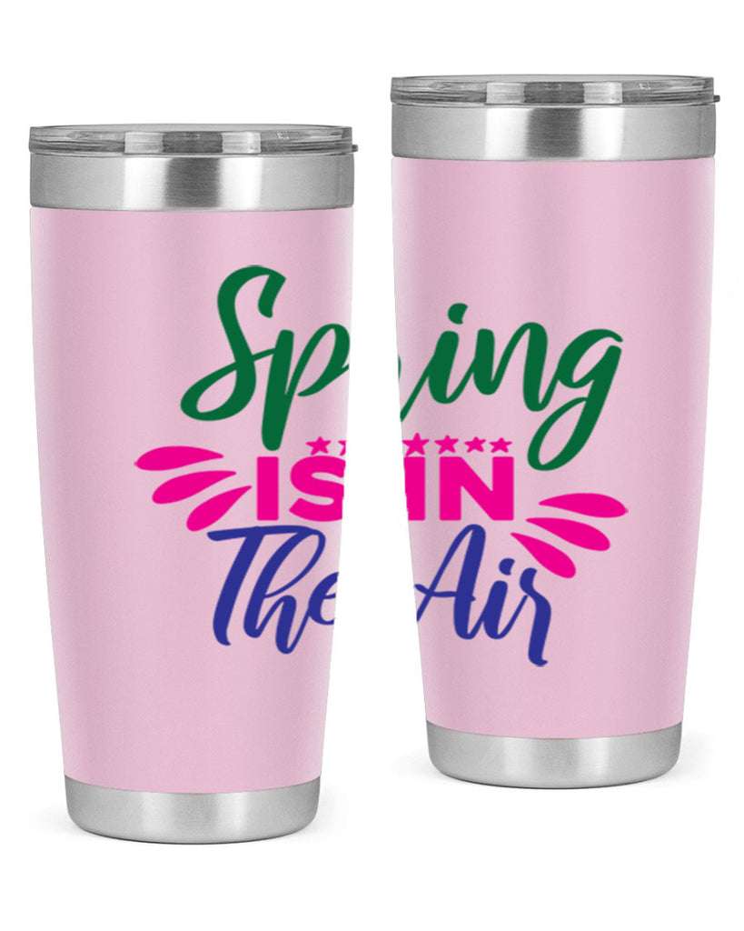 Spring Is In The Air 462#- spring- Tumbler