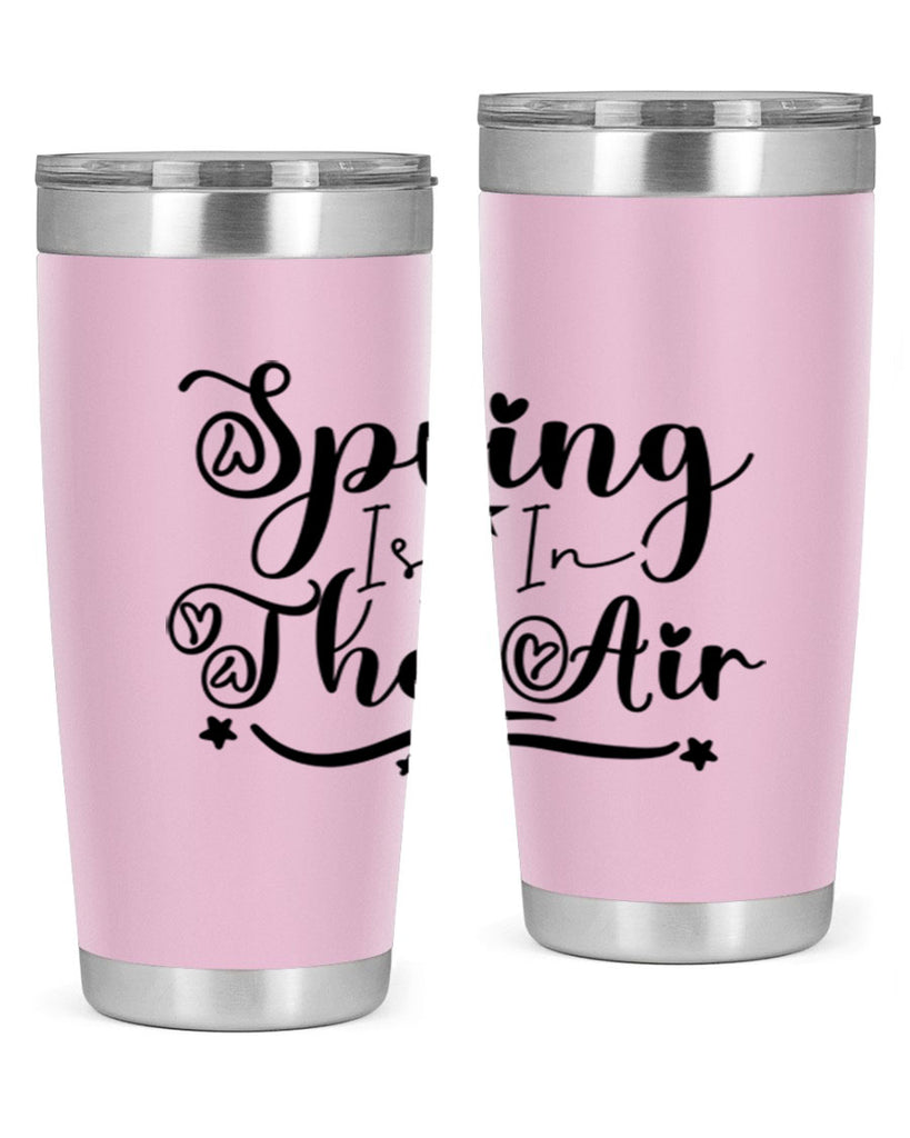 Spring Is In The Air 465#- spring- Tumbler