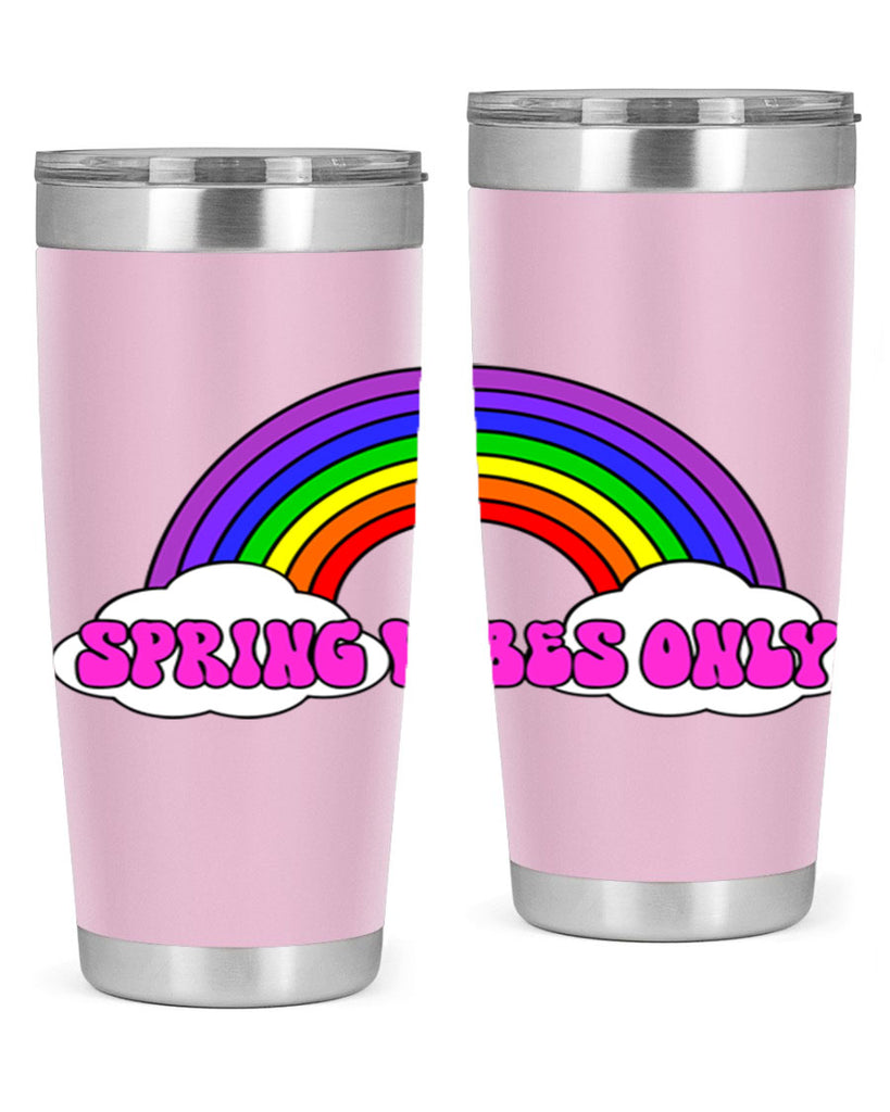 Spring Vibes Only477#- spring- Tumbler