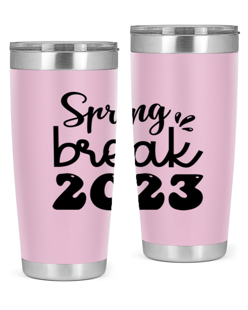 Spring break  483#- spring- Tumbler