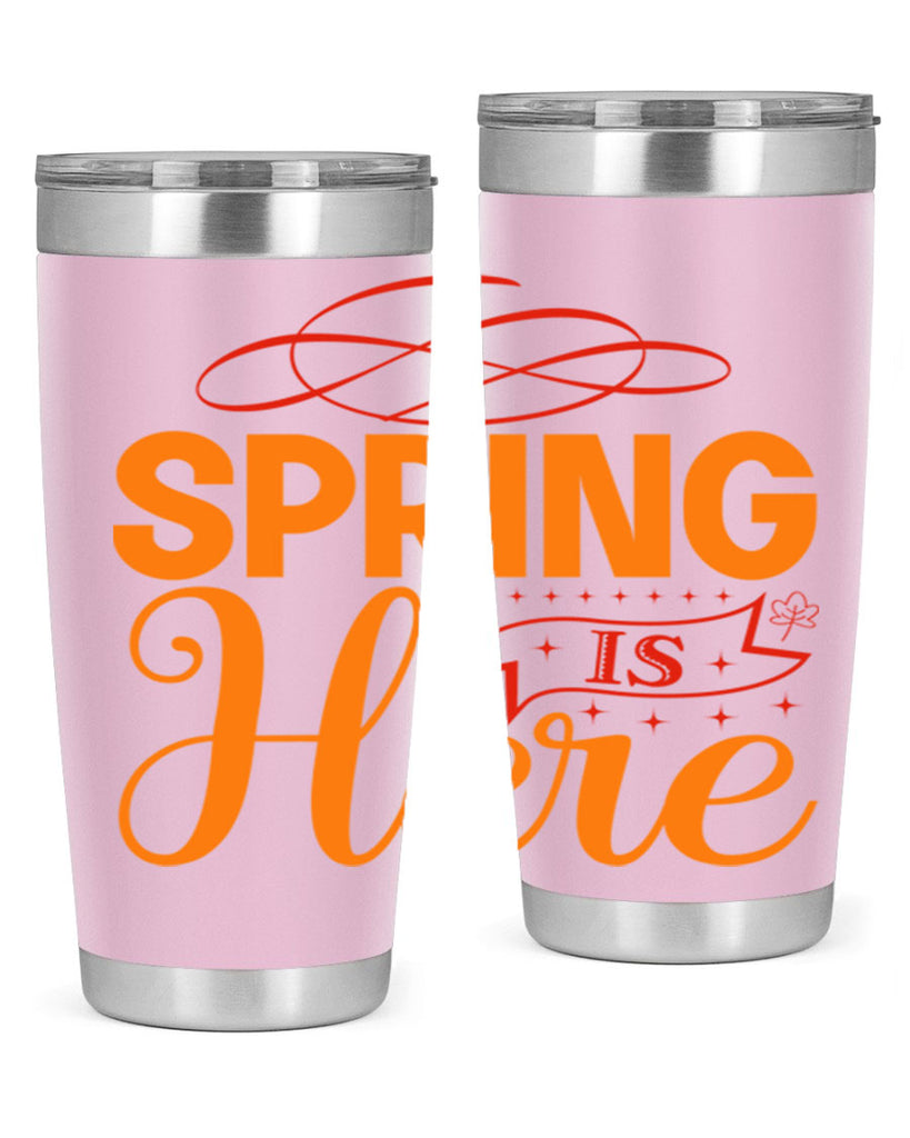 Spring is here 454#- spring- Tumbler