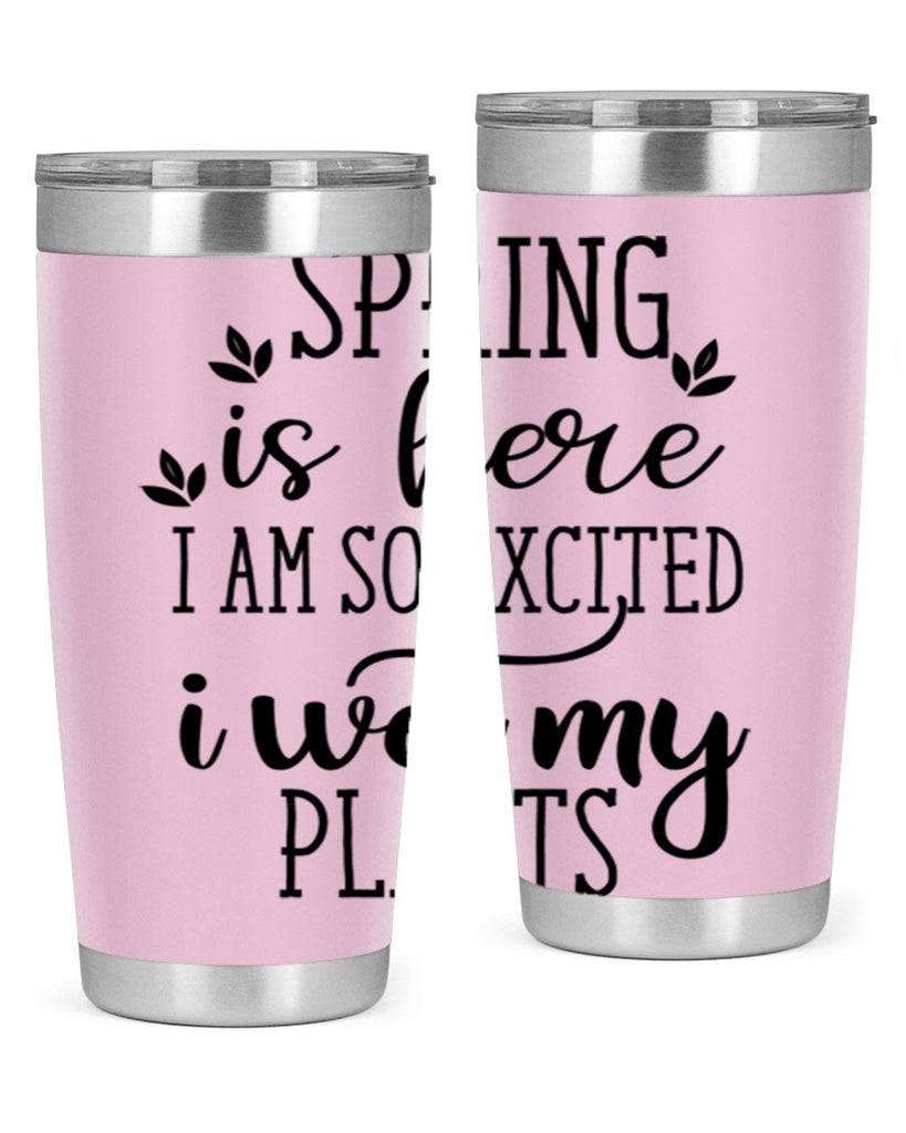 Spring is here I am 498#- spring- Tumbler
