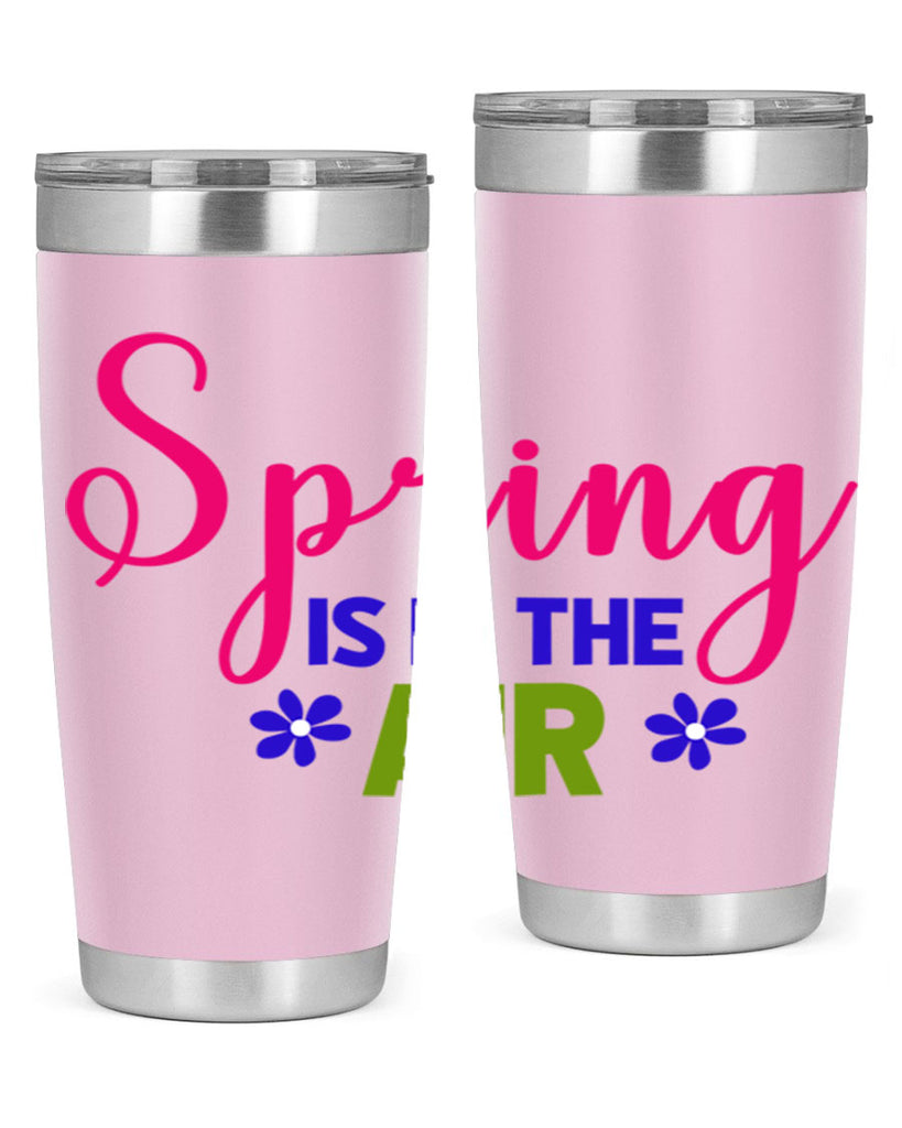 Spring is in the Air 468#- spring- Tumbler
