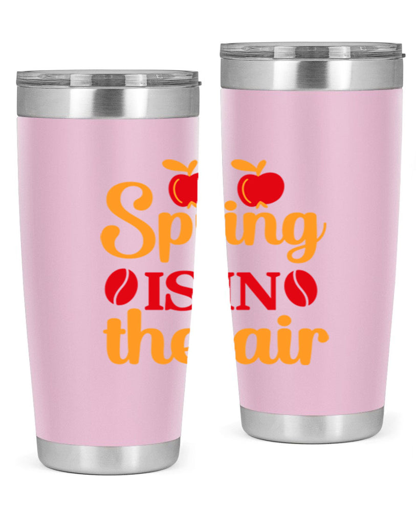 Spring is in the air 460#- spring- Tumbler