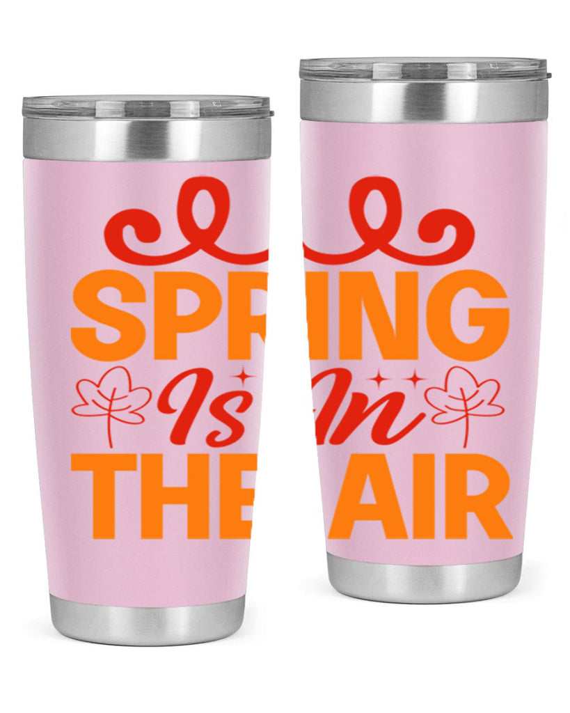 Spring is in the air 467#- spring- Tumbler