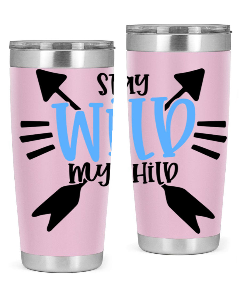 Stay Wild My Child Style 25#- baby- tumbler