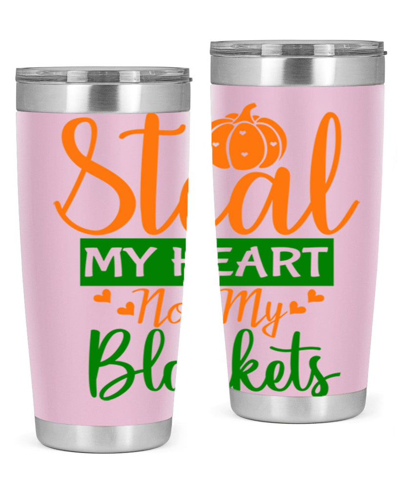 Steal My Heart Not My Blankets 576#- fall- Tumbler