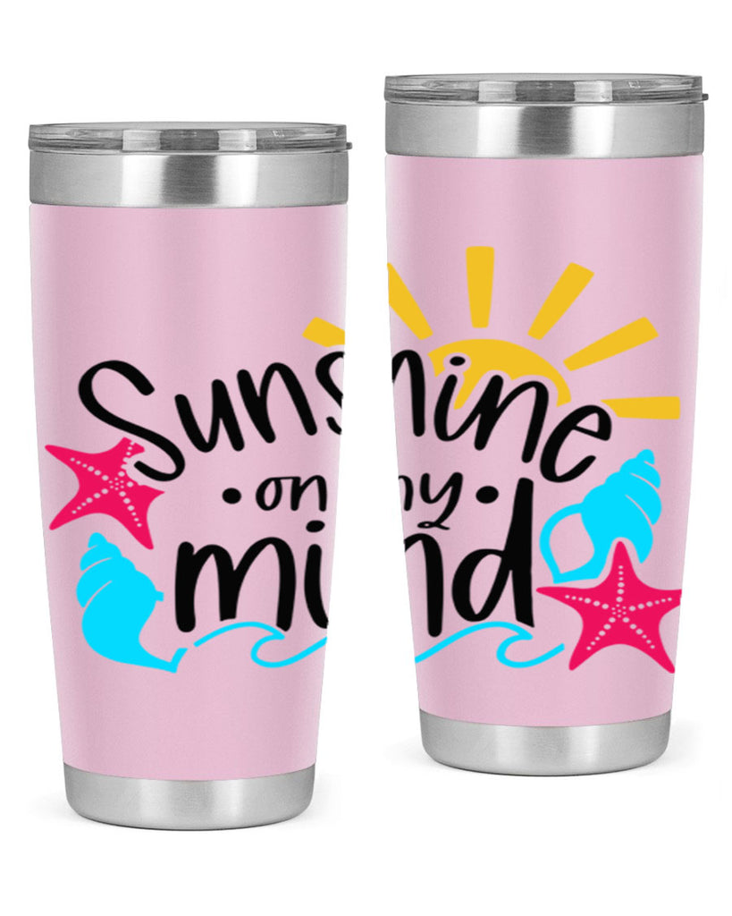 Sunshine On My Mind Style 15#- summer- Tumbler