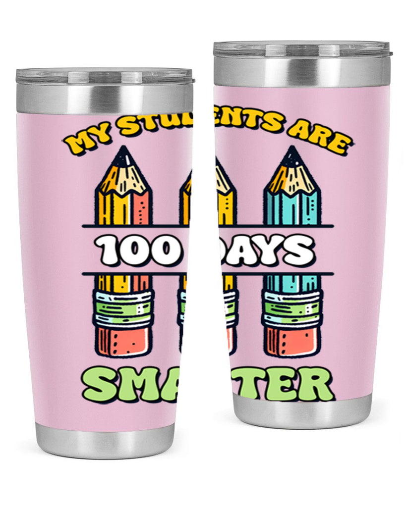 Teacher My Students Are 100 57#- 100 days of school- Tumbler