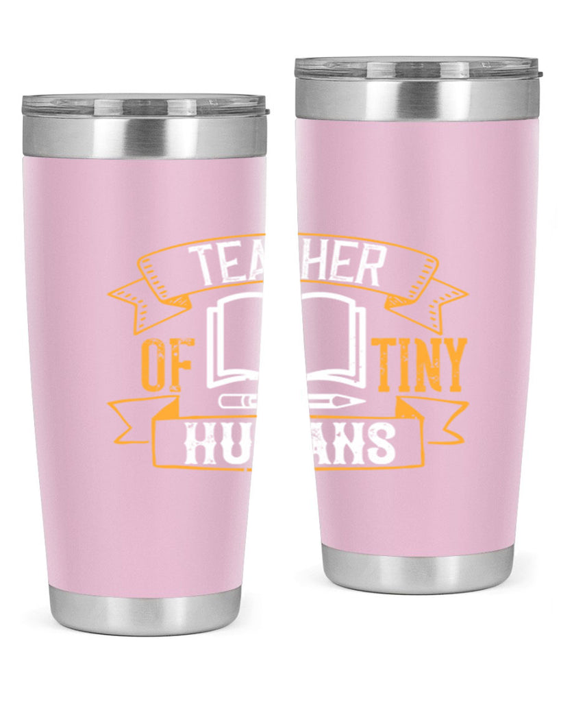 Teacher of tiny humans Style 15#- teacher- tumbler