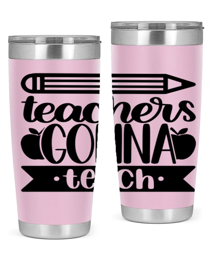 Teachers Gonna Teach Style 44#- teacher- tumbler