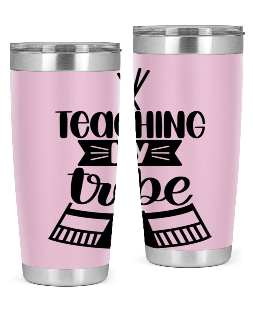 Teaching My Tribe Style 38#- teacher- tumbler