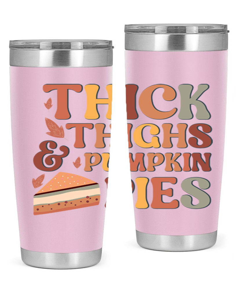 Thick Thighs And Pumpkin Pies 613#- fall- Tumbler