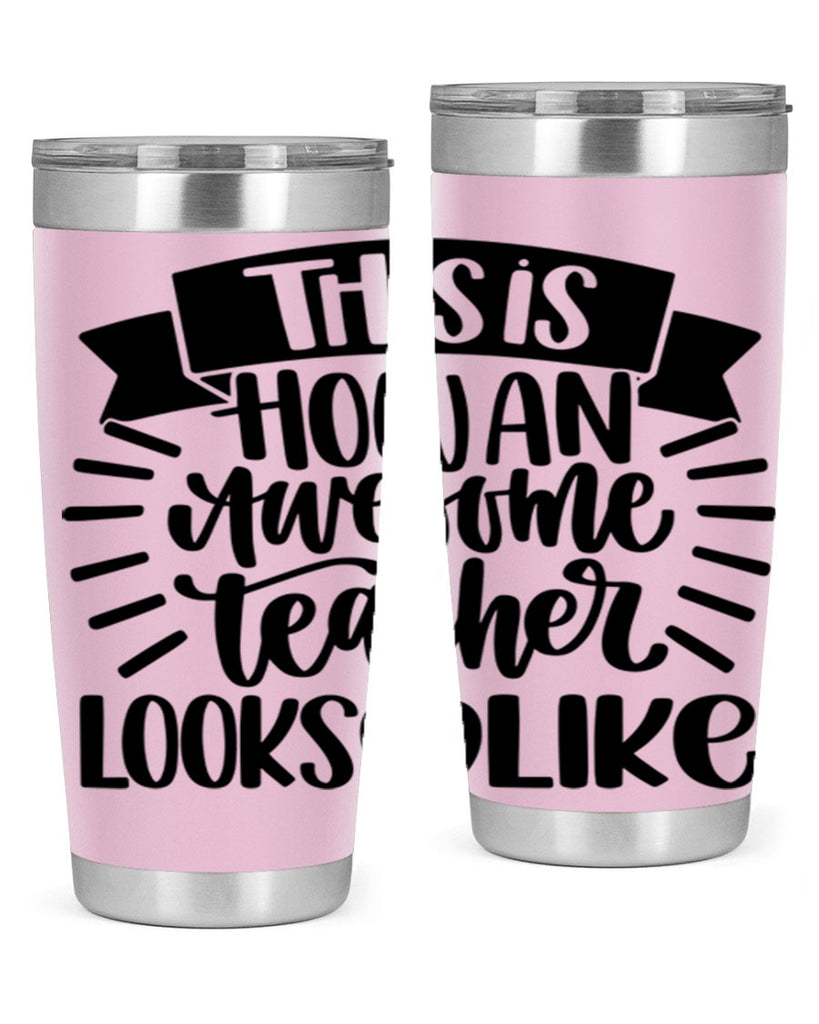 This Is How An Awesome Style 34#- teacher- tumbler