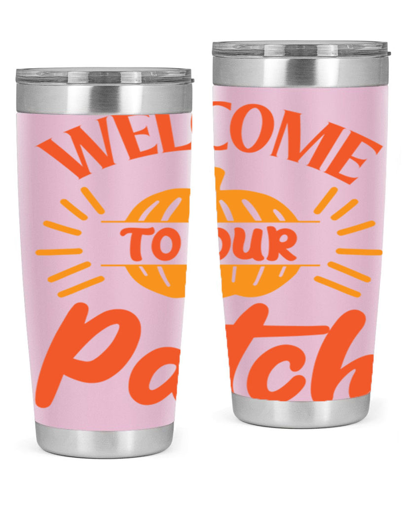 Welcome To Our Patch 631#- fall- Tumbler