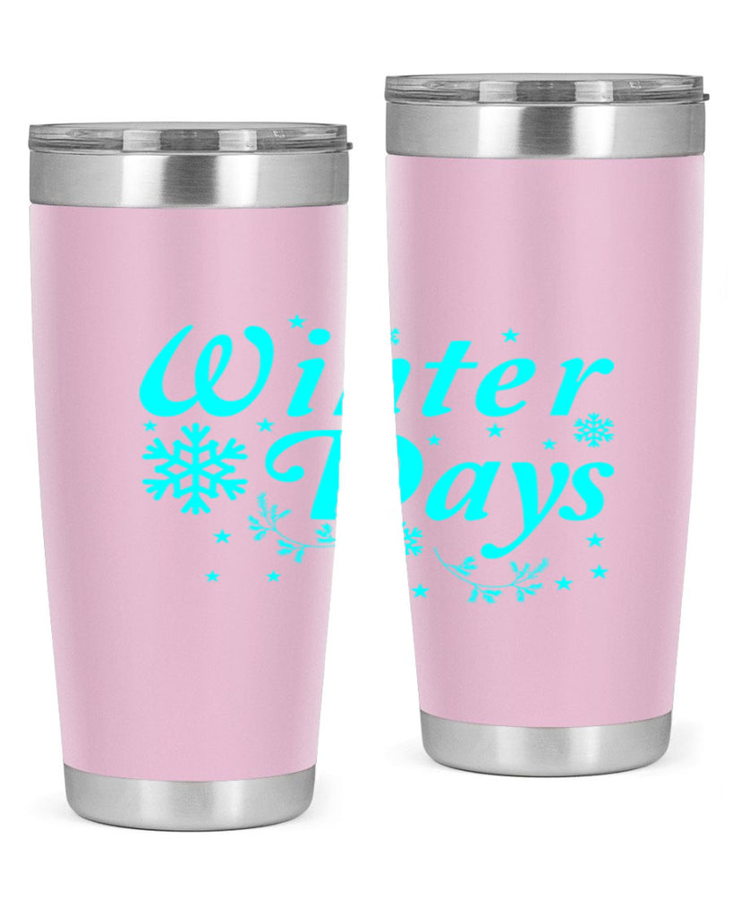 Winter Days 549#- winter- Tumbler