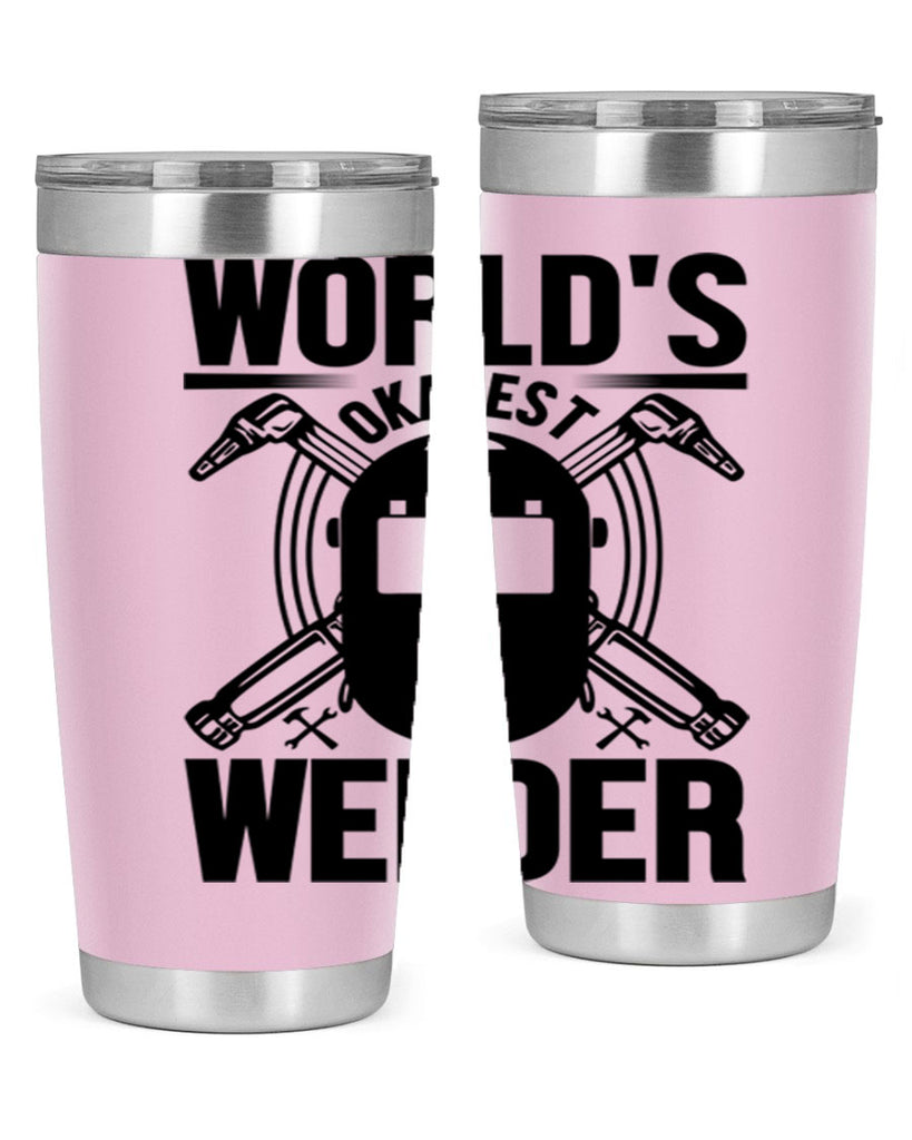 Worlds okayest Style 1#- welder- tumbler